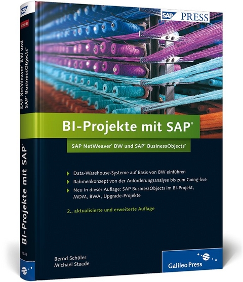 BI-Projekte mit SAP – SAP NetWeaver BW und SAP BusinessObjects - Bernd Schüler, Michael Staade