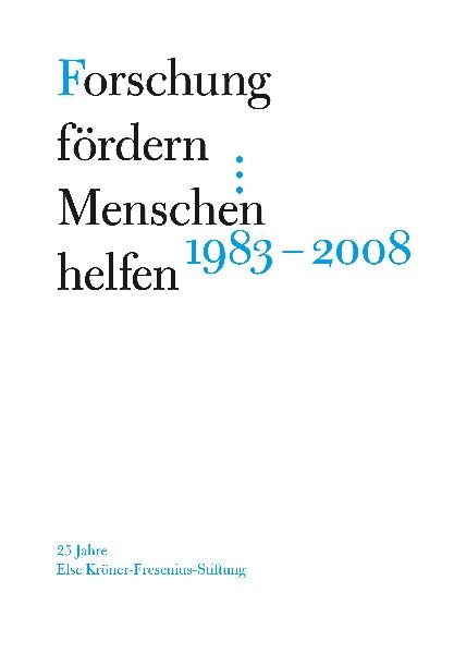 Forschung fördern - Menschen helfen 1983-2008 - Michael Kamp, Florian Neumann