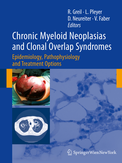 Chronic Myeloid Neoplasias and Clonal Overlap Syndromes - Richard Greil, Lisa Pleyer, Daniel Neureiter, Viktoria Faber