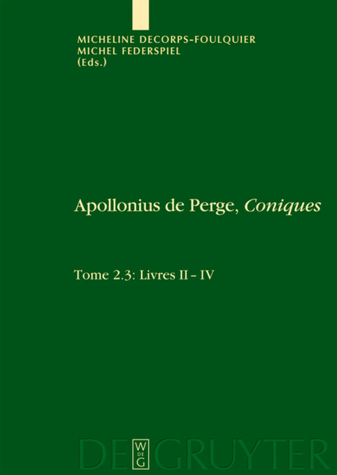 Apollonius de Perge: Apollonius de Perge, Coniques / Livres II-IV. Édition et traduction du texte grec - 