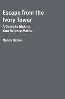 Escape from the Ivory Tower - Nancy Baron