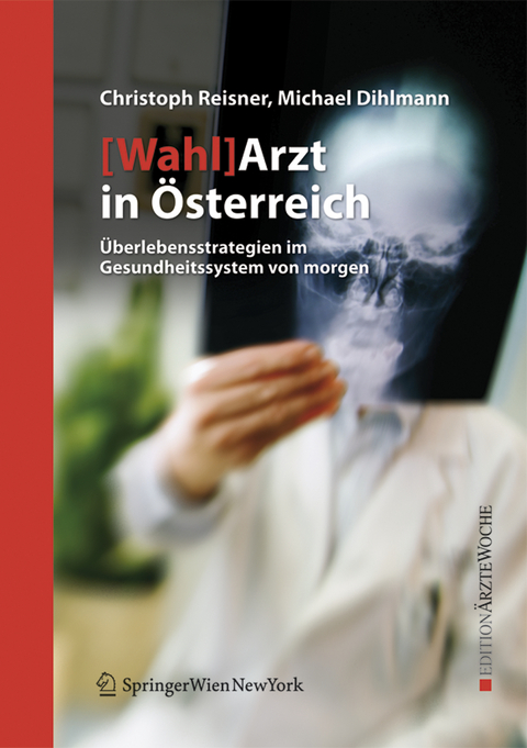 [Wahl]Arzt in Österreich - Christoph Reisner, Michael Dihlmann