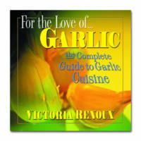 For the Love of Garlic - Victoria Renoux