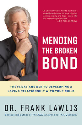 Mending the Broken Bond - Frank Lawlis