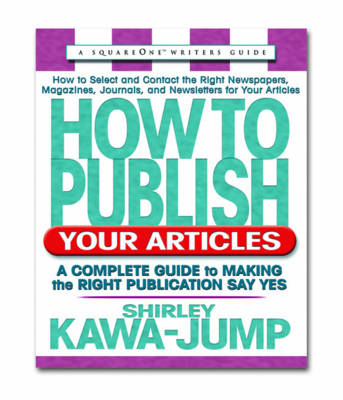 How to Publish Your Articles - Shirley Kawa-Jump