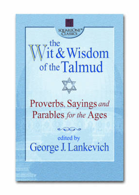 The Wit and Wisdom of the Talmud - George L. Lankevich