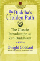Buddha'S Golden Path - Dwight Goddard
