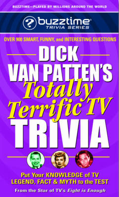 Dick Van Patten's Totally Terrific Tv Trivia - Dick Van Patten