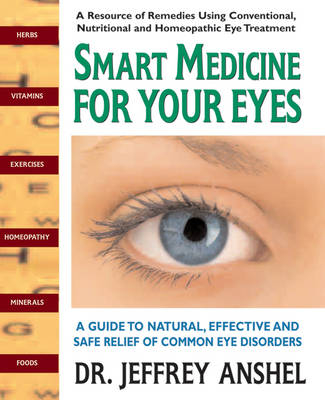 Smart Medicine for Your Eyes - Jeffrey Anshel