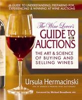 Wine Lover's Guide to Auctions - Ursula Hermacinski