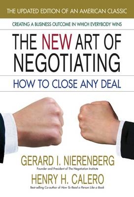 New Art of Negotiating - Gerard I. Nierenberg, Henry H. Calero