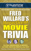 Fred Willards Magnificent Movie Trivia - Fred Willard