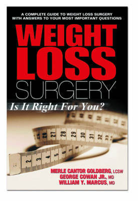 Weight Loss Surgery - Merle Cantor Goldberg, George Cowan, William Y. Marcus