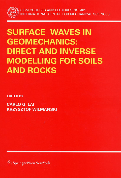 Surface Waves in Geomechanics: Direct and Inverse Modelling for Soils and Rocks - 