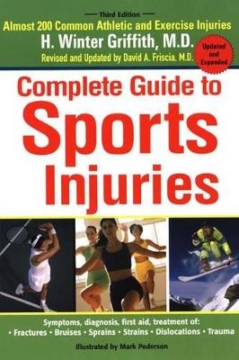 Complete Guide to Sports Injuries - H.Winter Griffith