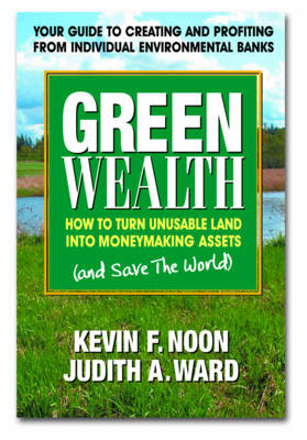 Green Wealth - Kevin F Noon, Judith A Ward