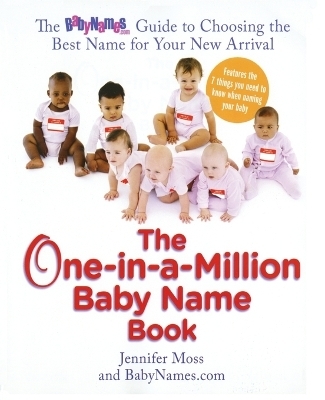 One-In-A-Million Baby Name Book - Jennifer Moss,  Babynames.com