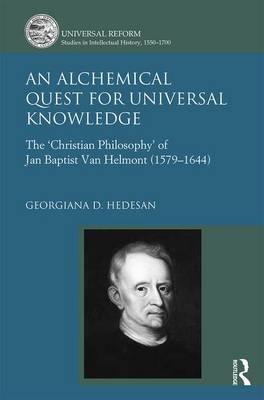 An Alchemical Quest for Universal Knowledge -  Georgiana D. Hedesan