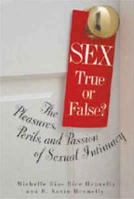 Sex: True or False - R.Kevin Hennelly, Michelle Rios Rice Hennelly