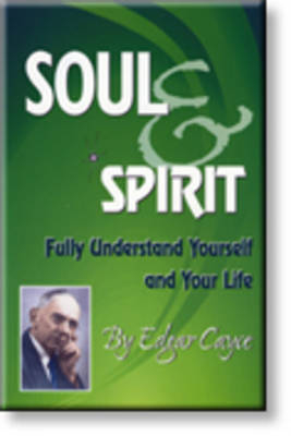 Soul and Spirit - Edgar Cayce