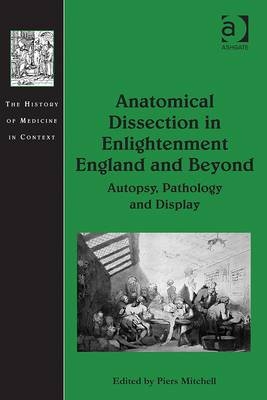 Anatomical Dissection in Enlightenment England and Beyond - 