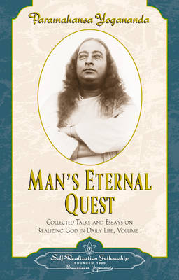 Man'S Eternal Quest - Paramahansa Yogananda