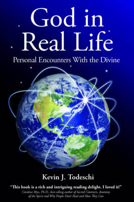 God in Real Life - Kevin J. Todeschi