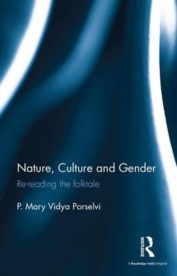 Nature, Culture and Gender -  P. Mary Vidya Porselvi