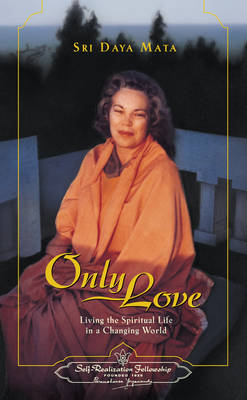 Only Love - Sri Daya Mata