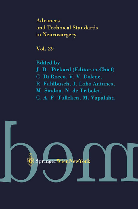 Advances and Technical Standards in Neurosurgery - J. D. Pickard, C. Di Rocco, V. V. Dolenc, R. Fahlbusch, J. Lobo Antunes, M. Sindou, N. de Tribolet, C. A. F. Tulleken, M. Vapalahti