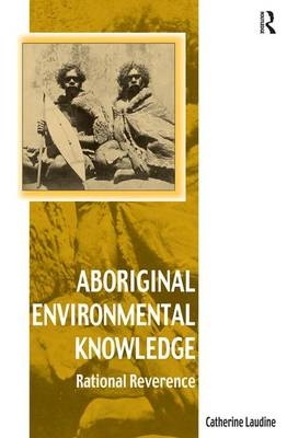 Aboriginal Environmental Knowledge -  Catherine Laudine