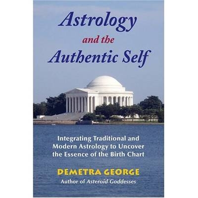 Astrology and the Authentic Self - Demetra George