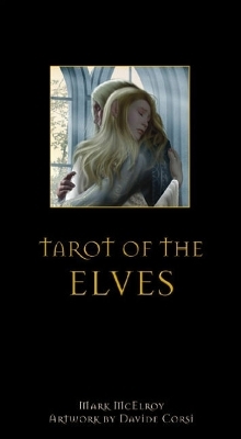 Tarot of the Elves - Mark McElroy