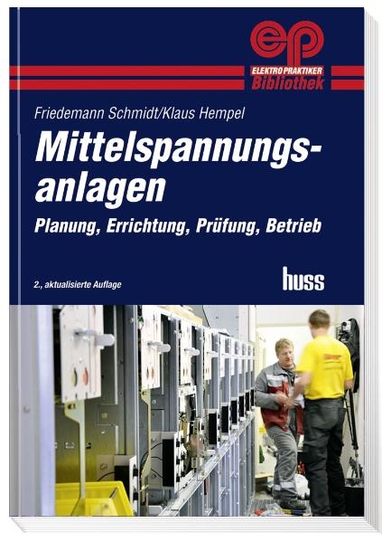 Mittelspannungsanlagen - Friedemann Schmidt, Klaus J Hempel