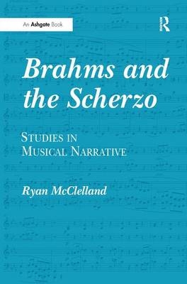Brahms and the Scherzo -  Ryan McClelland