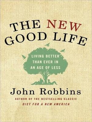 The New Good Life - John Robbins