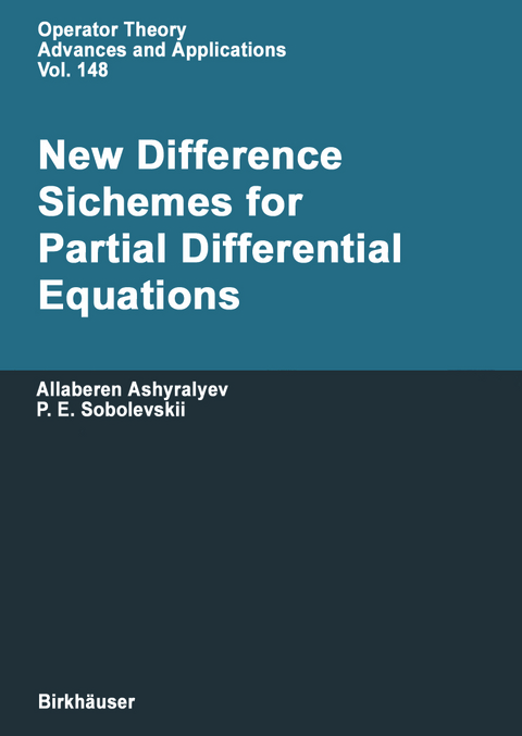 New Difference Schemes for Partial Differential Equations - Allaberen Ashyralyev, Pavel E. Sobolevskii