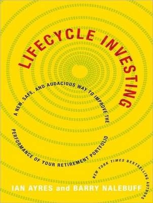 Lifecycle Investing - Ian Ayres, Barry Nalebuff