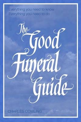 The Good Funeral Guide - Charles Cowling