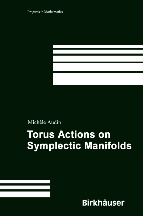 Torus Actions on Symplectic Manifolds - Michèle Audin