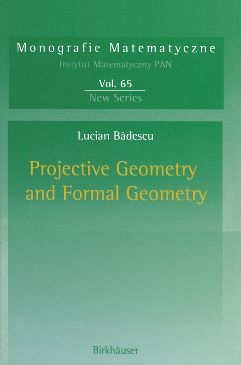 Projective Geometry and Formal Geometry - Lucian Badescu