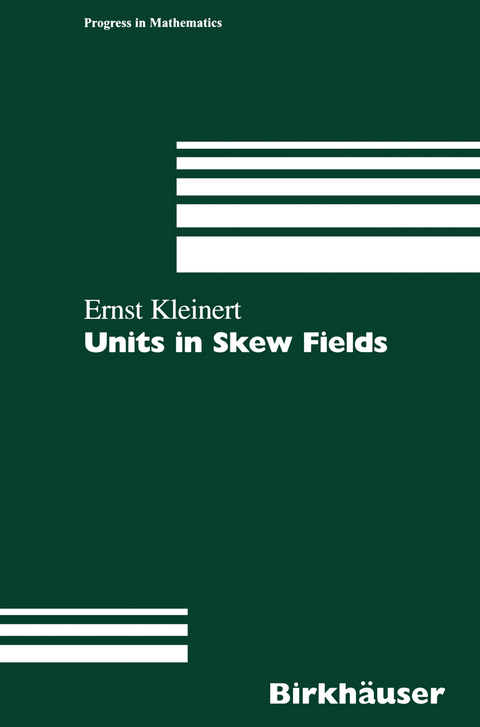 Units in Skew Fields - Ernst Kleinert