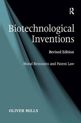 Biotechnological Inventions -  Oliver Mills