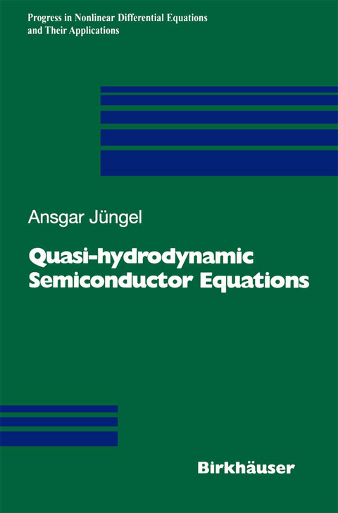 Quasi-hydrodynamic Semiconductor Equations - Ansgar Jüngel
