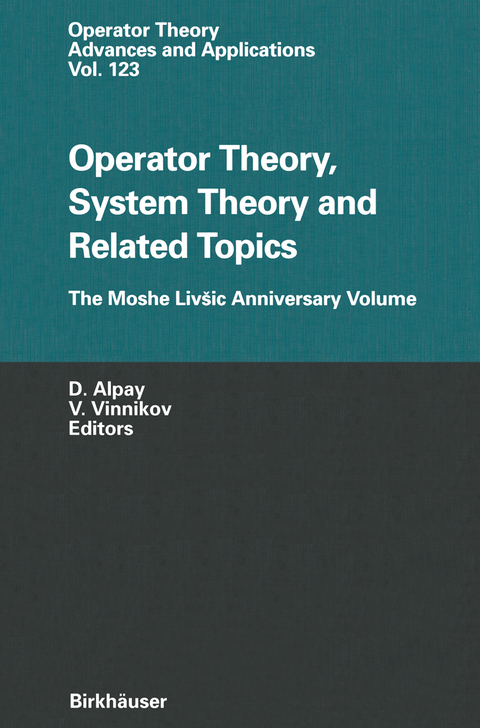 Operator Theory, System Theory and Related Topics - 