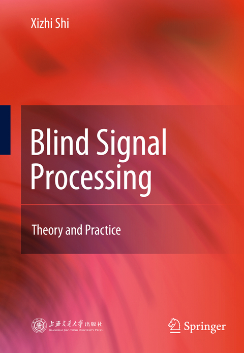 Blind Signal Processing - Xizhi Shi