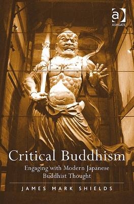 Critical Buddhism -  James Mark Shields