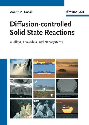 Diffusion-controlled Solid State Reactions - Andriy M. Gusak, T.V. Zaporozhets, Yu. O. Lyashenko, S.V. Kornienko, M. O. Pasichnyy, A. S. Shirinyan