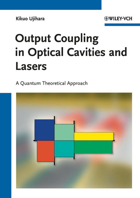 Output Coupling in Optical Cavities and Lasers - Kikuo Ujihara