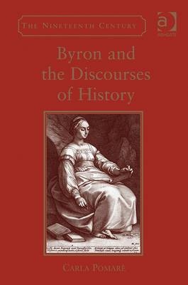 Byron and the Discourses of History -  Carla Pomare